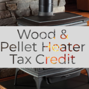 30% Wood and Pellet Heater Investment Tax Credit